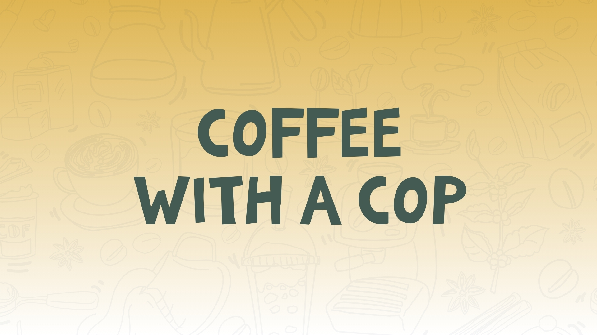 Coffee with a Cop